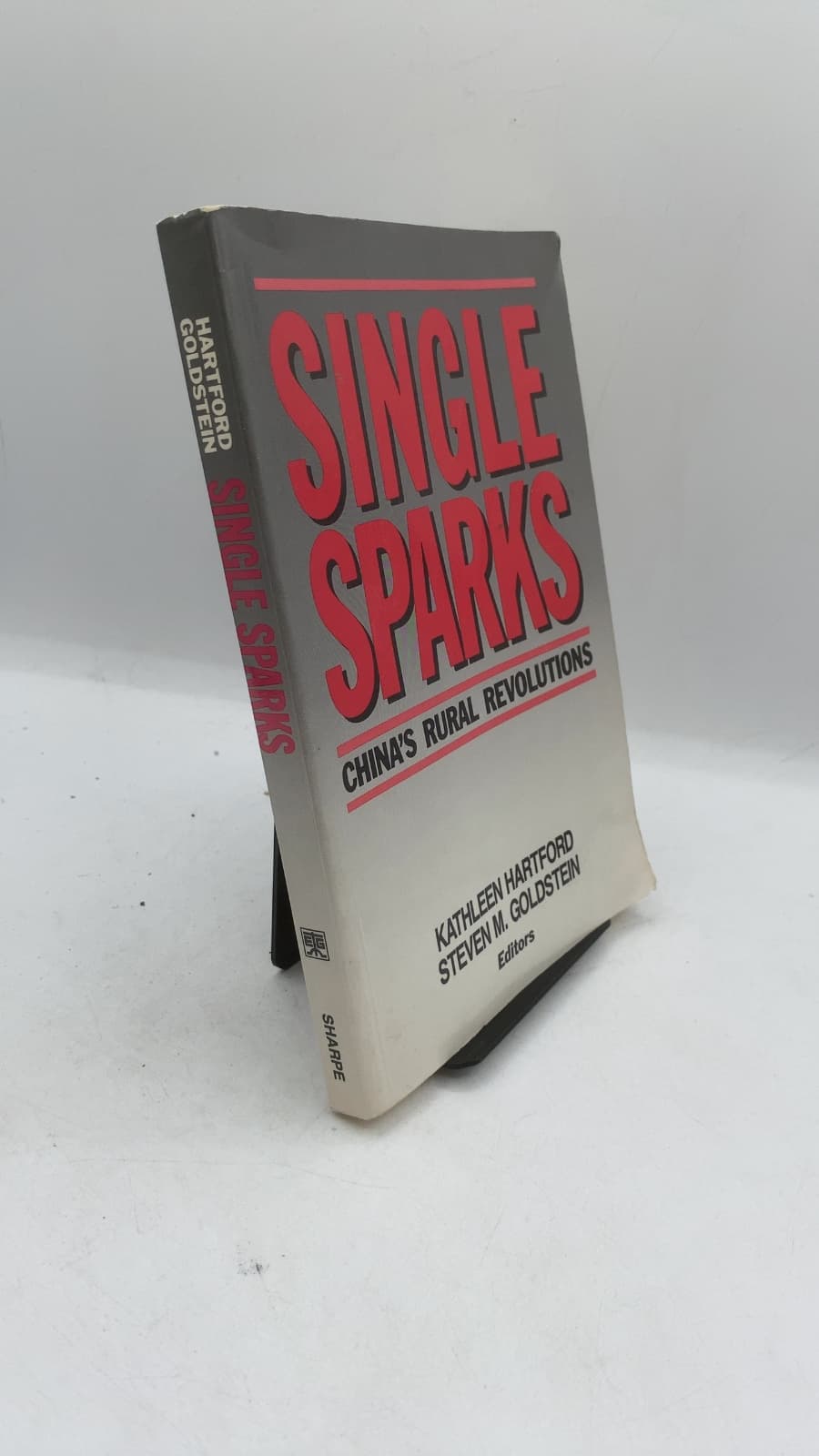 Single Sparks: China's Rural Revolutions by Kathleen Hartford, Steven M. Goldstein (Editors) - front cover