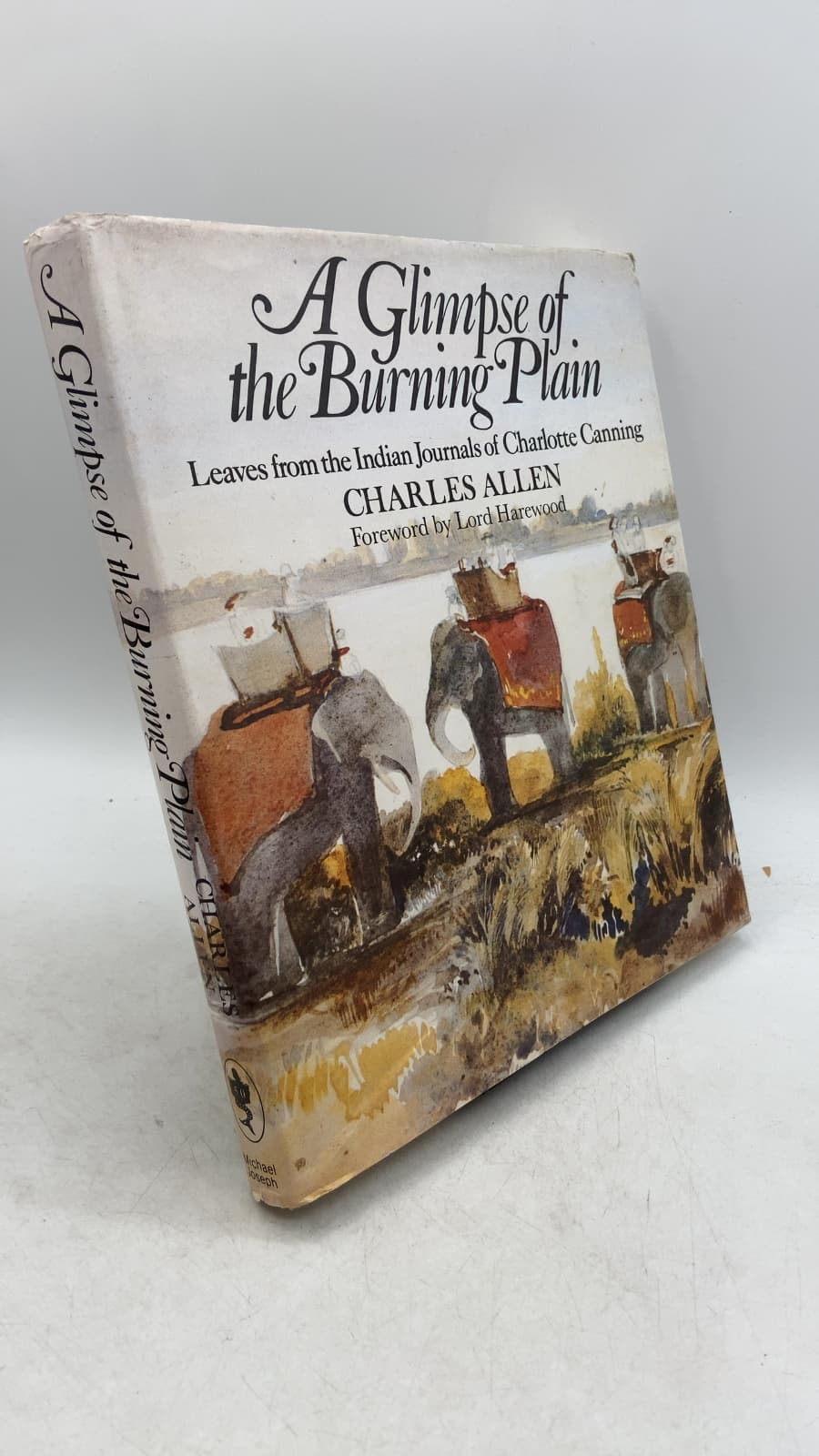 A Glimpse of the Burning Plain: Leaves from the Indian Journals of Charlotte Canning by Charles Allen - front cover