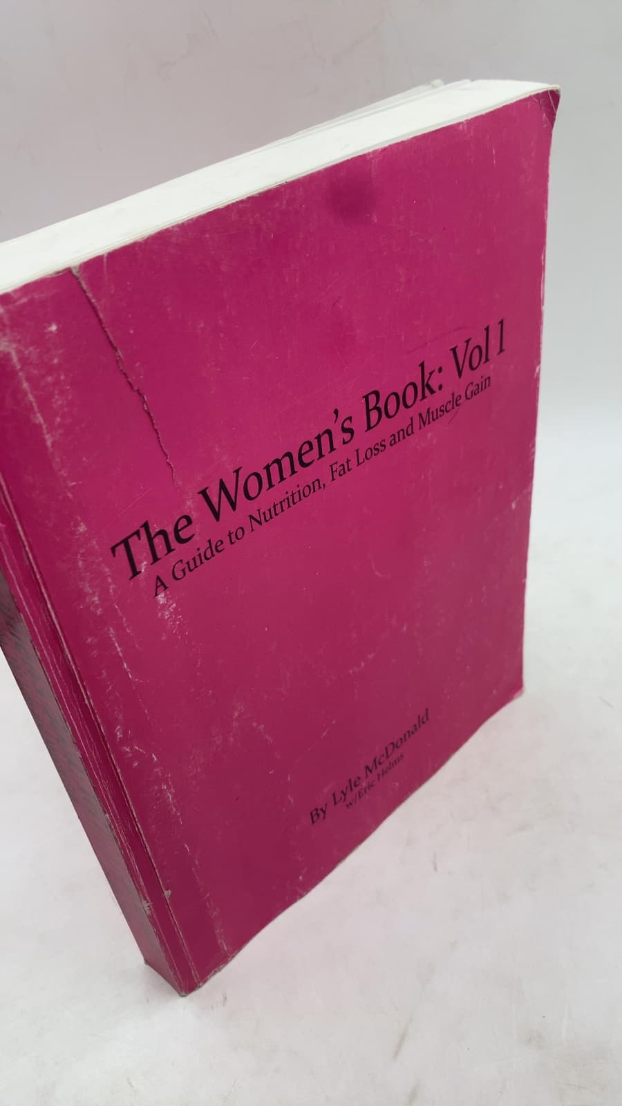 The Women's Book: Volume 1: A Guide to Nutrition, Fat Loss and Muscle Gain