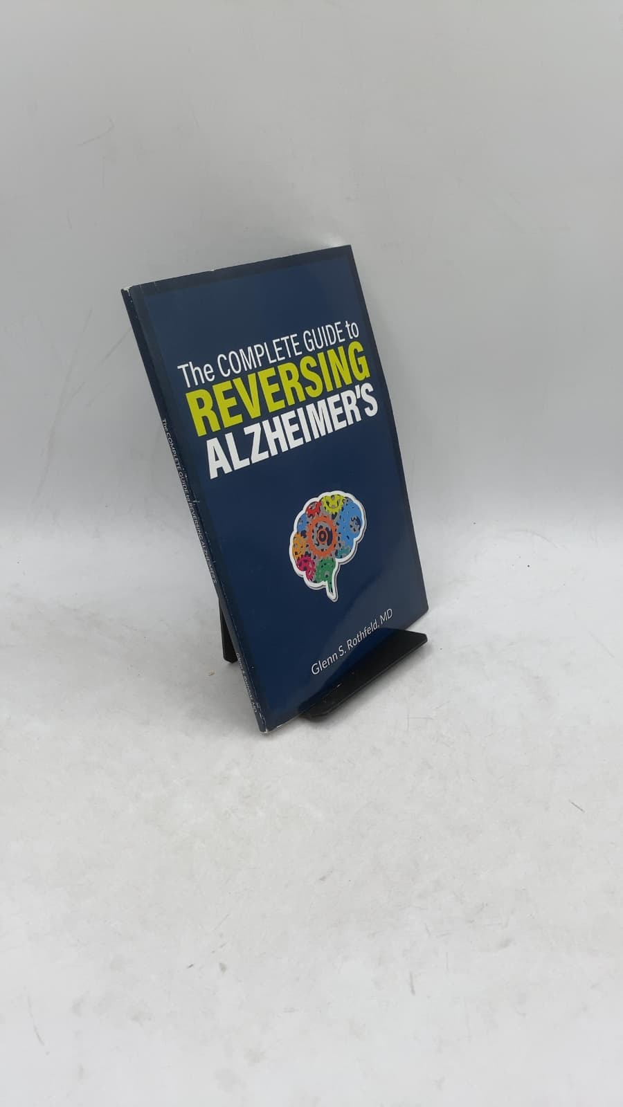 The Complete Guide to Reversing Alzheimer's
