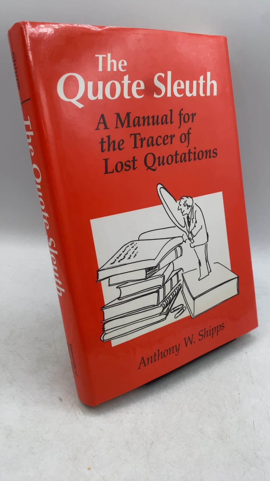 The Quote Sleuth: A Manual for the Tracer of Lost Quotations by Anthony W. Shipps - front cover