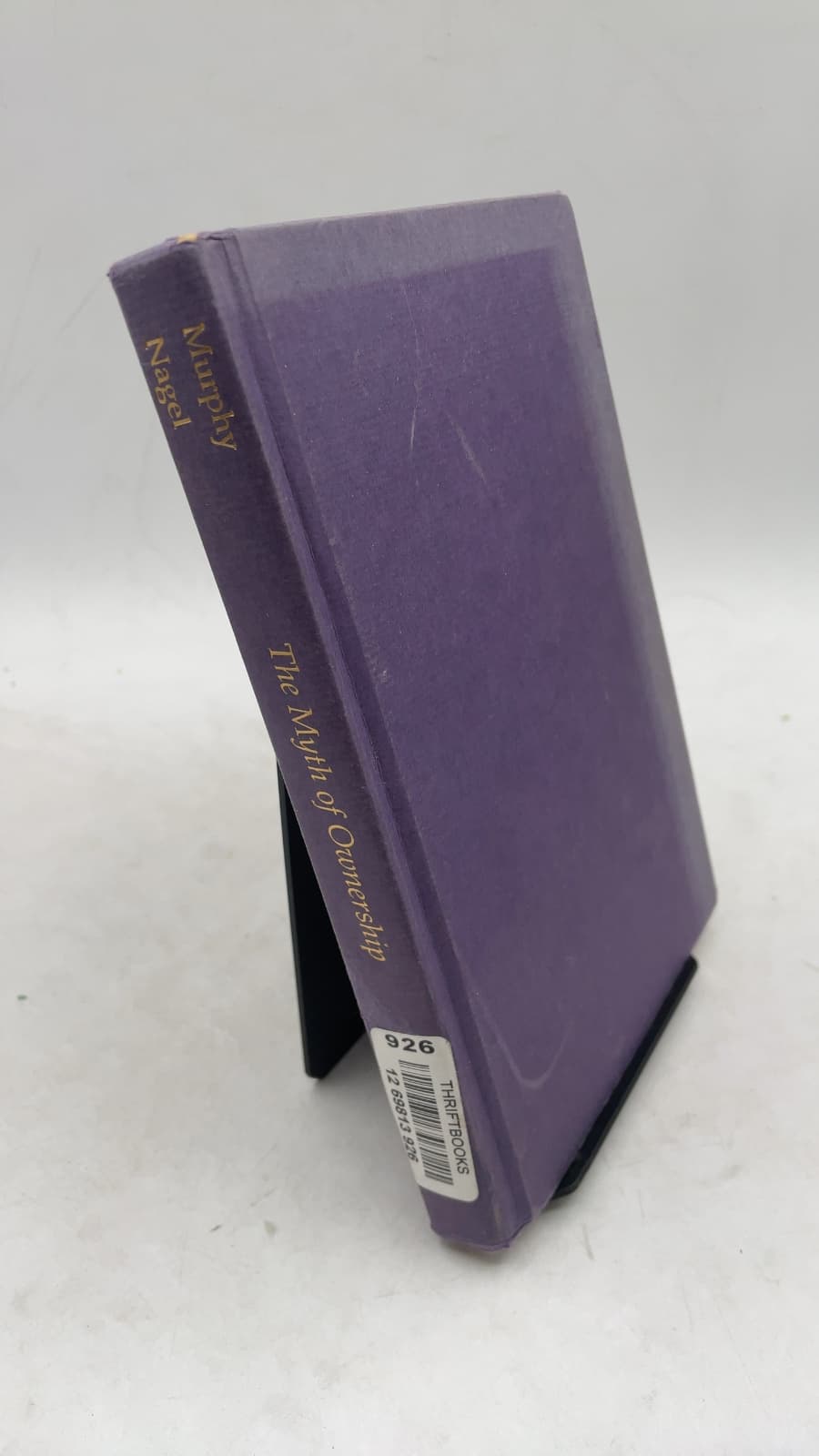 The Myth of Ownership: Taxes and Justice by Liam Murphy & Thomas Nagel - front cover