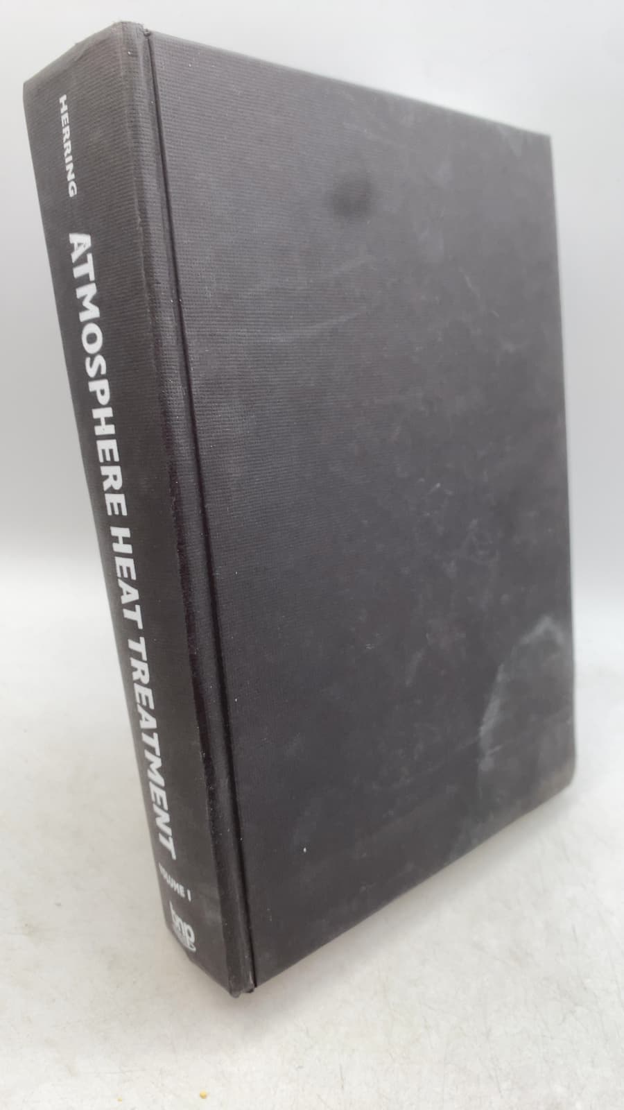 Atmosphere Heat Treatment: Principles, Applications, Equipment (Volume I) by Daniel H. Herring - front cover