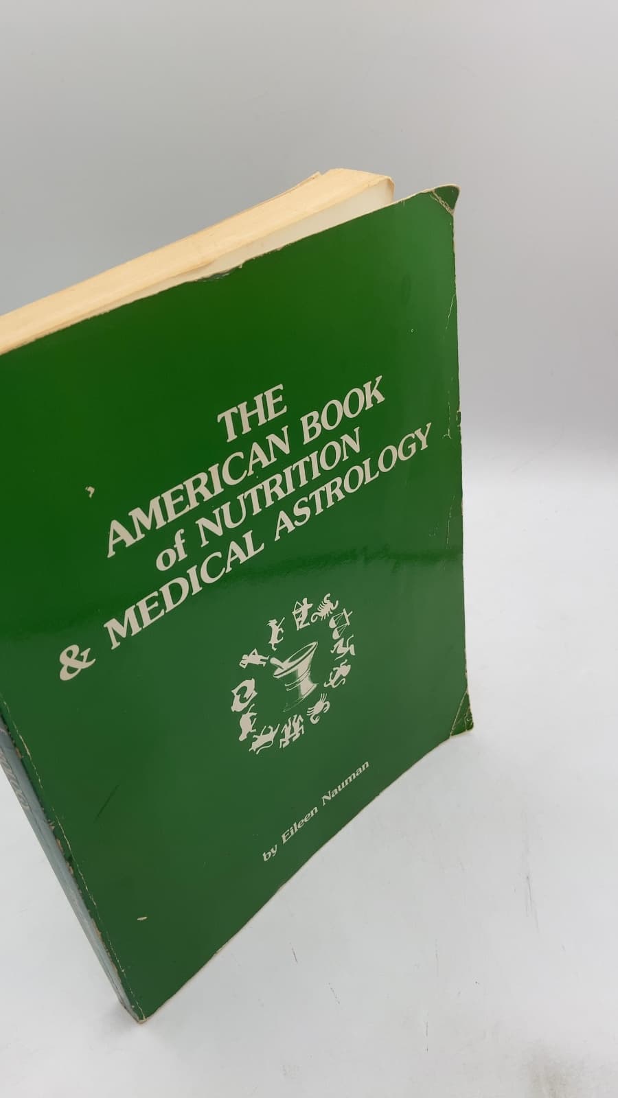 THE American Book of Nutrition & Medical Astrology by Eileen Nauman - front cover