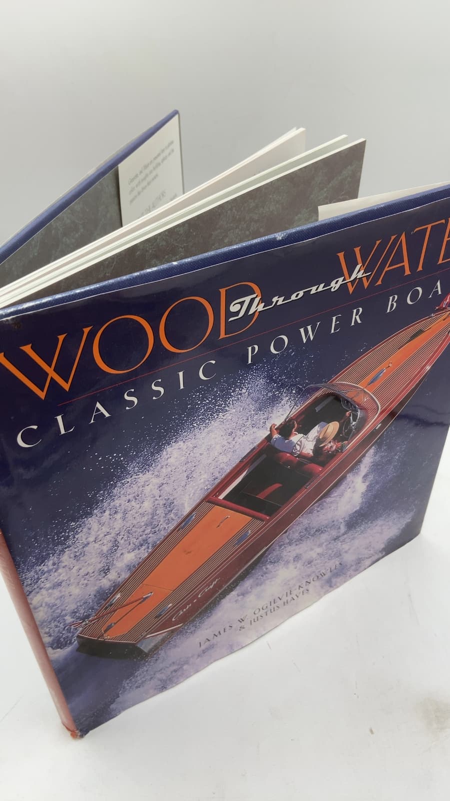 Wood Through Water: Classic Power Boats by James W. Ogilvie Knowles, Justus Hayes - front cover