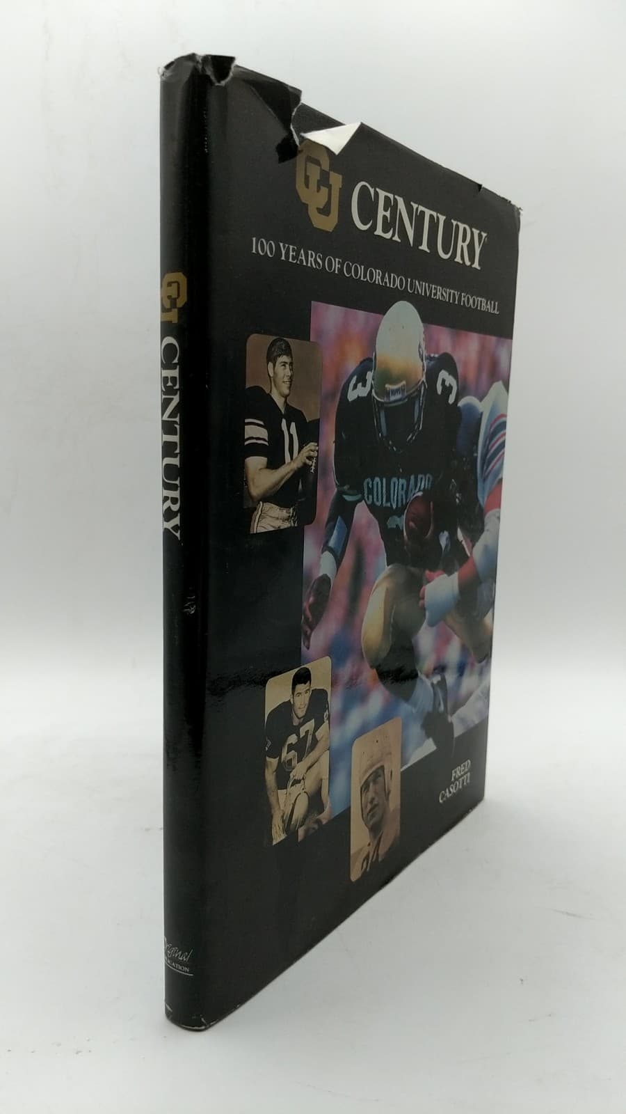 CU Century: 100 Years of Colorado University Football by Fred Casotti - front cover