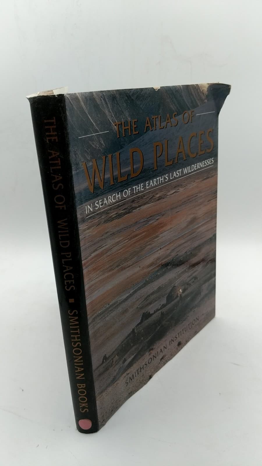 The Atlas of Wild Places: In Search of the Earth's Last Wildernesses