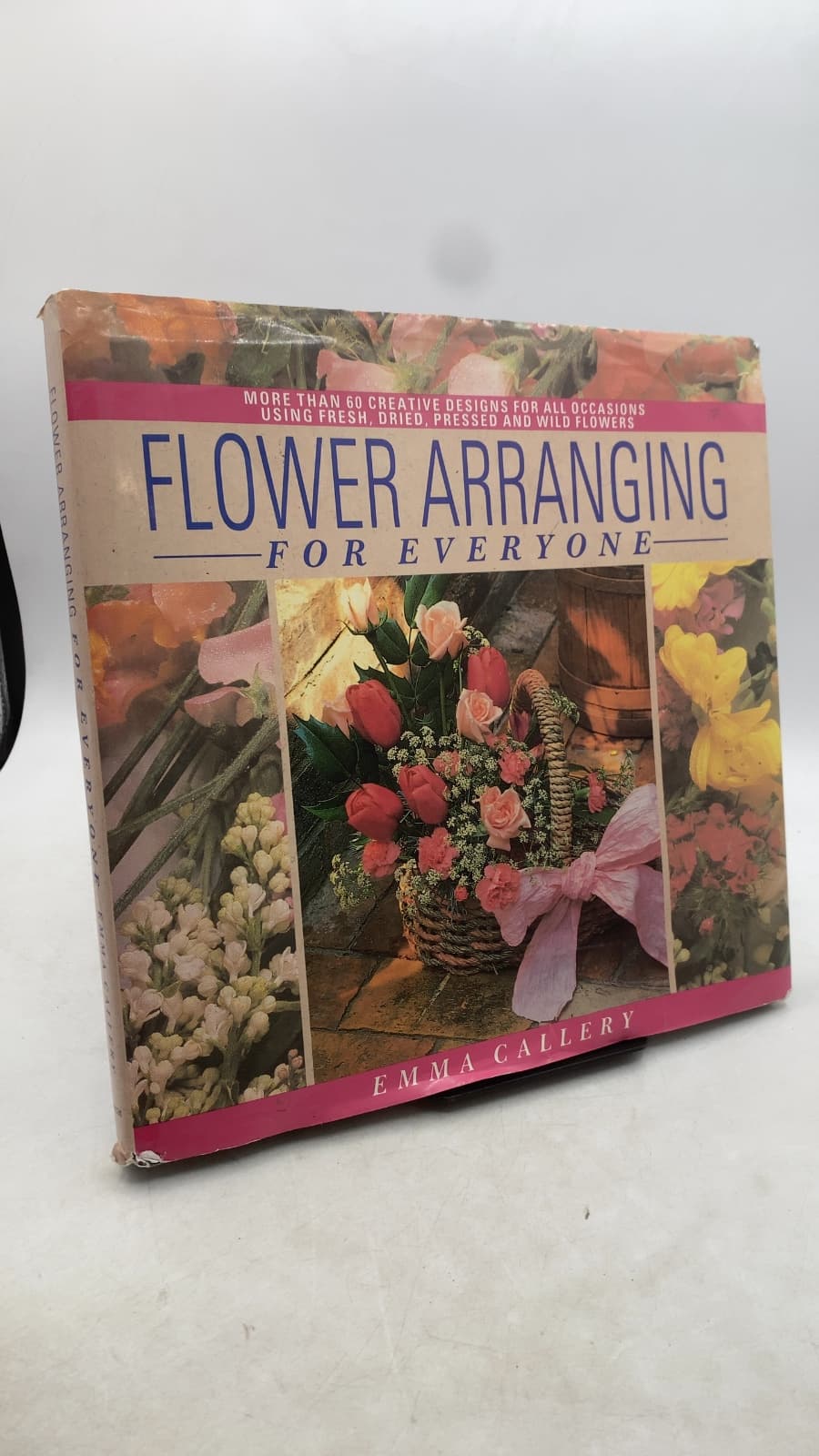 Flower Arranging for Everyone by Emma Callery - front cover