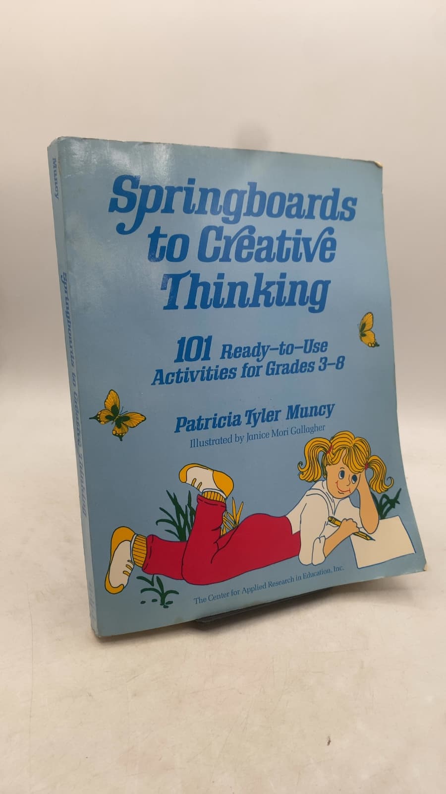 Springboards to Creative Thinking: 101 Ready-to-Use Activities for Grades 3-8 by Patricia Tyler Muncy - front cover