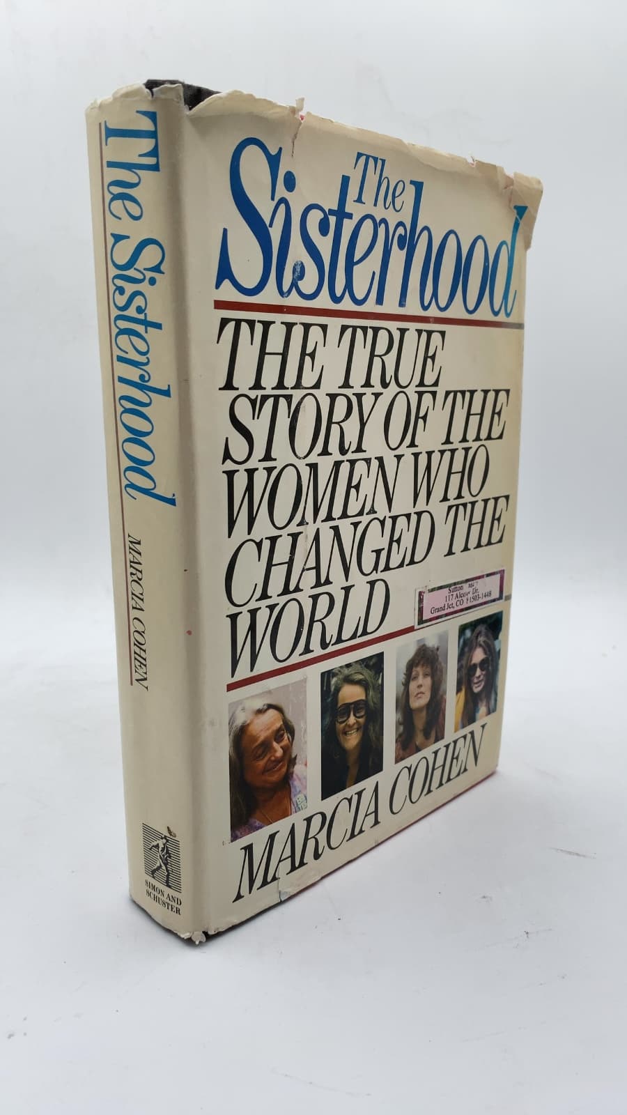 The Sisterhood: The True Story of the Women Who Changed the World by Marcia Cohen