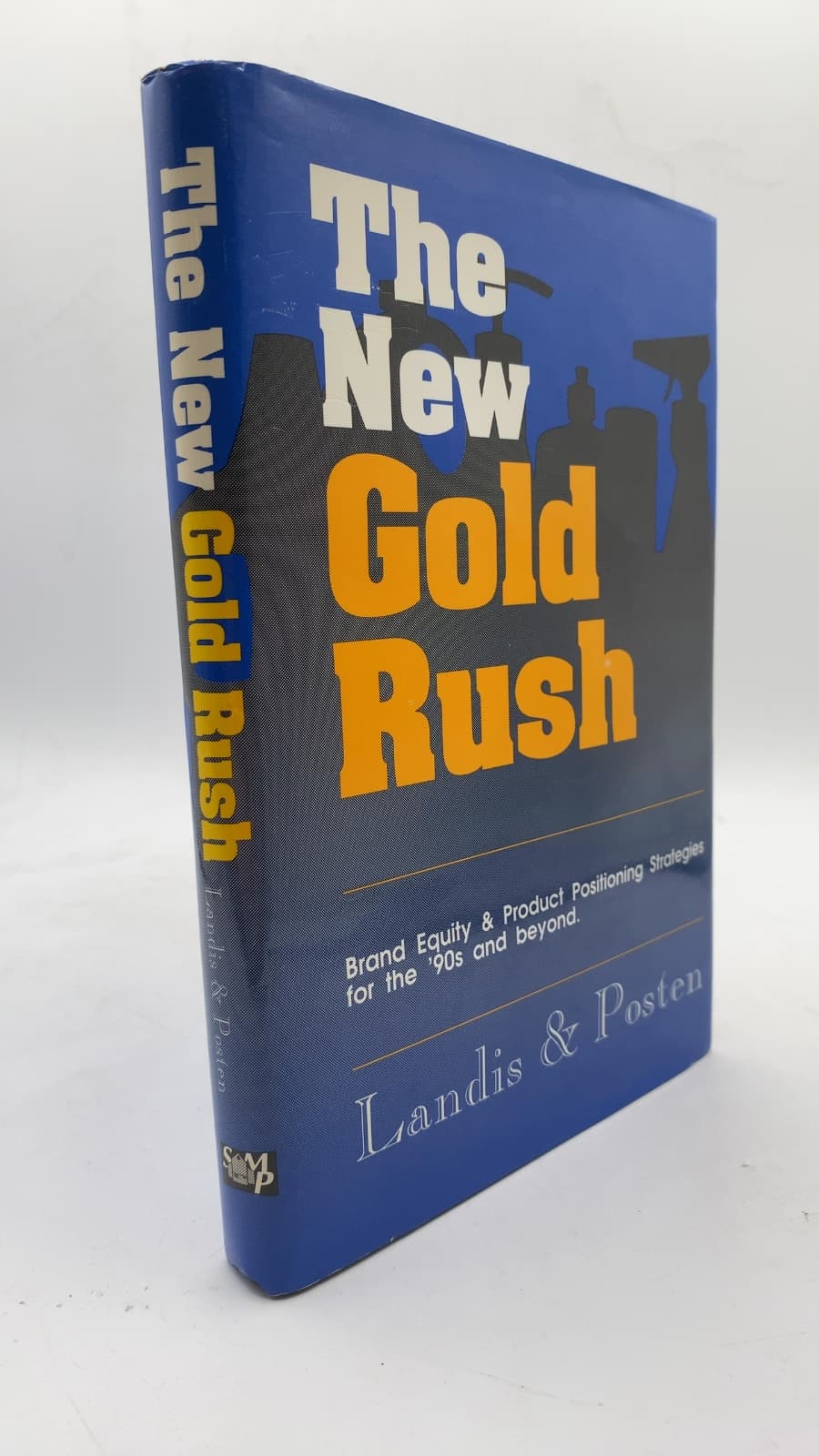 The New Gold Rush: Brand Equity & Product Positioning Strategies for the '90s and Beyond