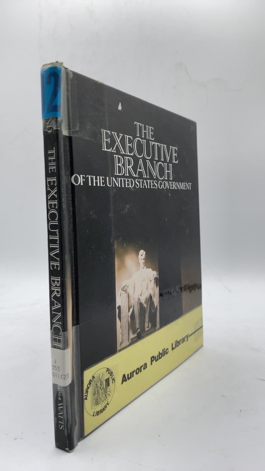 THE Executive Branch OF THE United States Government