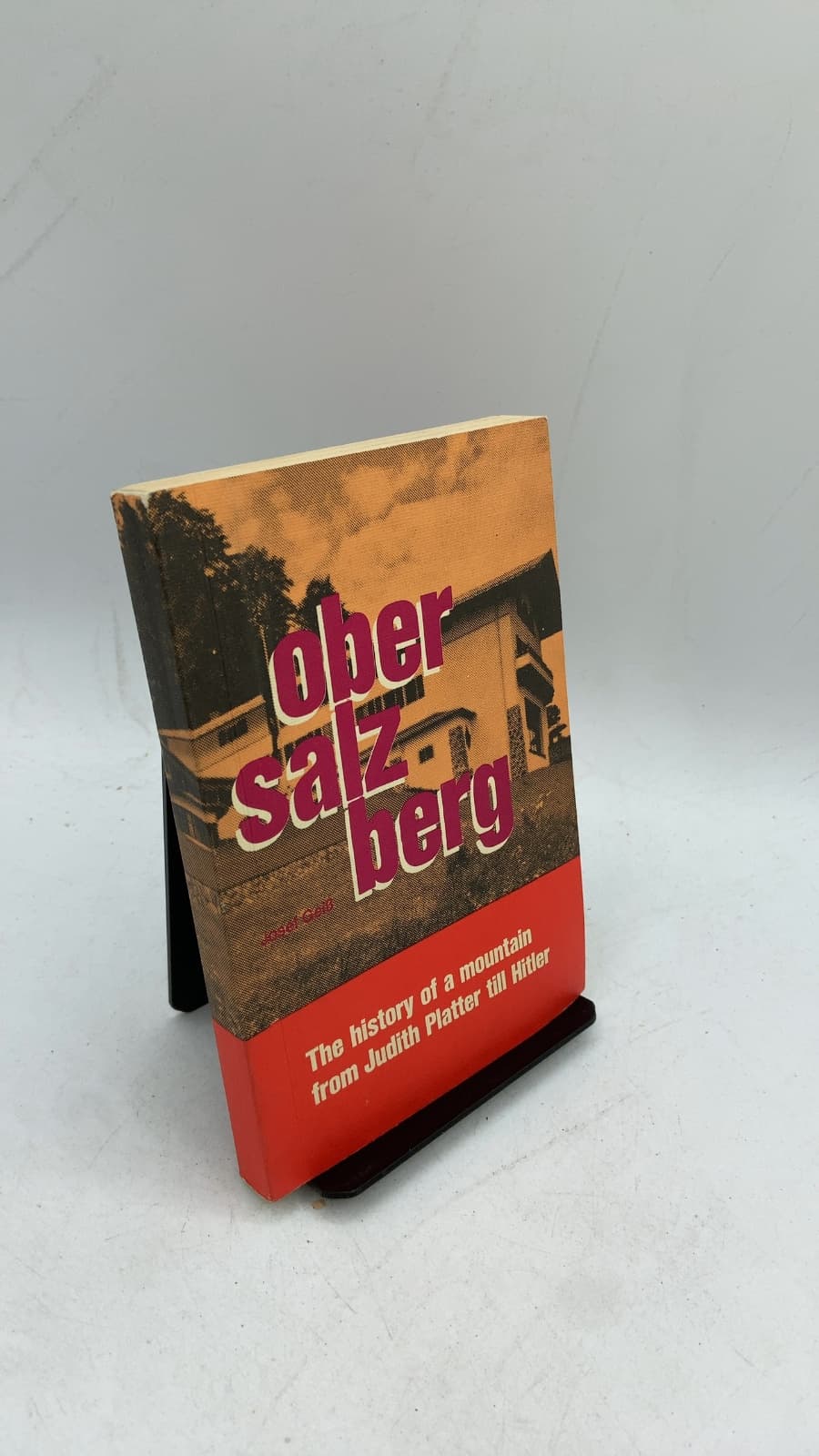 Obersalzberg: History of a Mountain from Judith Platter until Today by Josef Geiss - front cover