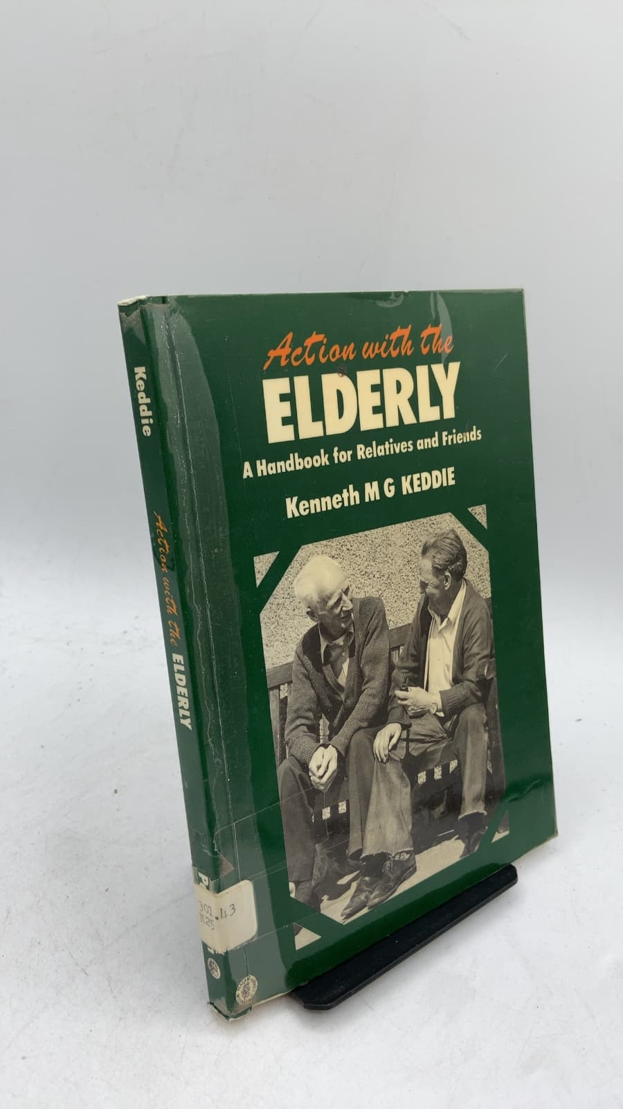 Action with the Elderly: A Handbook for Relatives and Friends