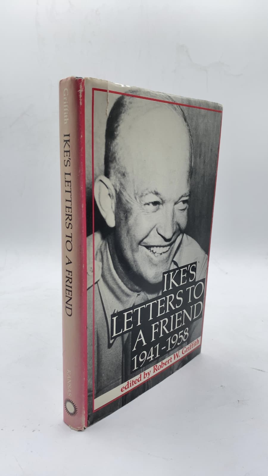 Ike's Letters to a Friend 1941-1958