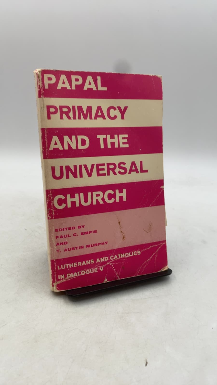 Papal Primacy and the Universal Church by Edited by Paul C. Empie and T. Austin Murphy - front cover