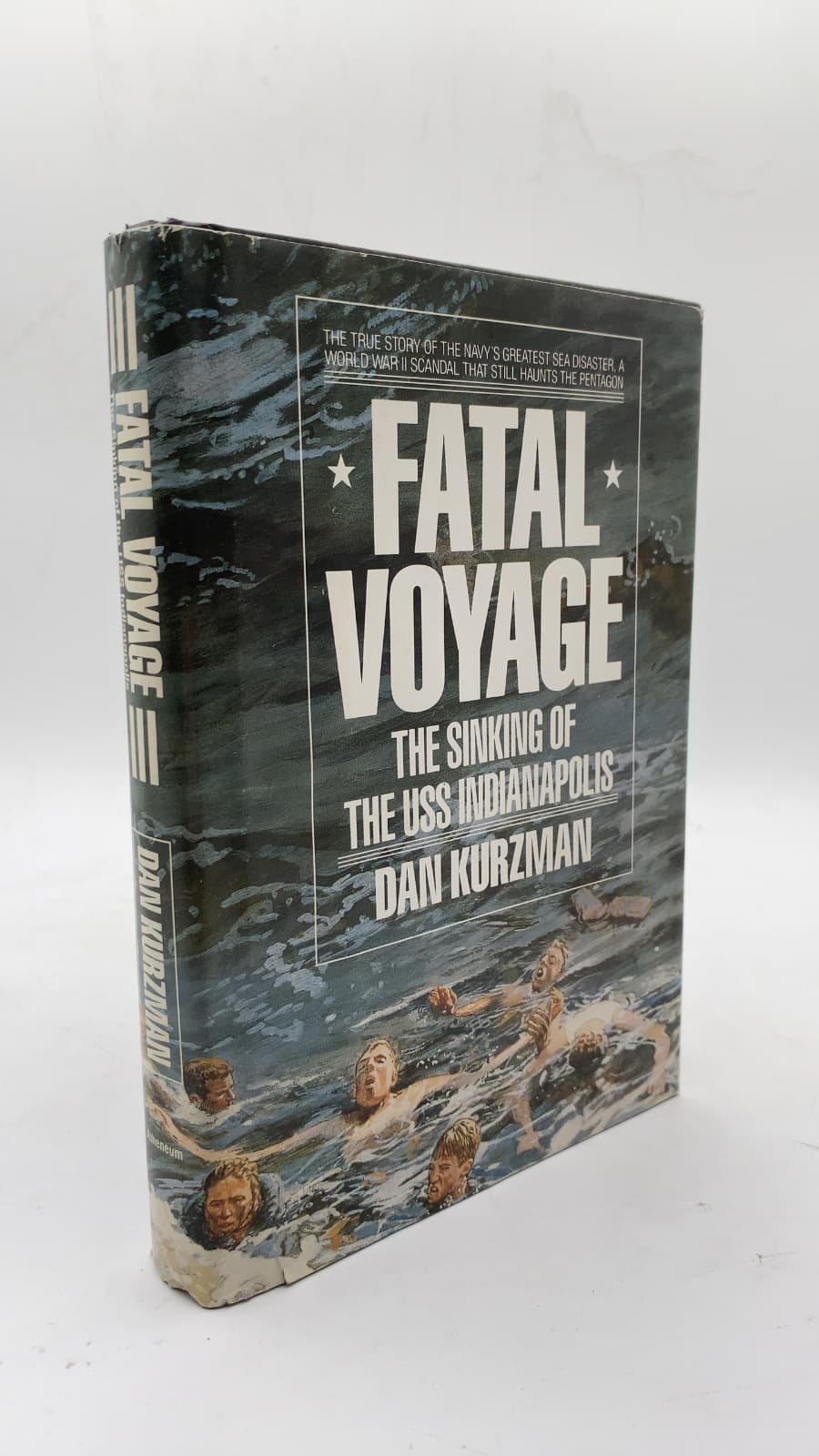 Fatal Voyage: The Sinking of the USS Indianapolis by Dan Kurzman - front cover