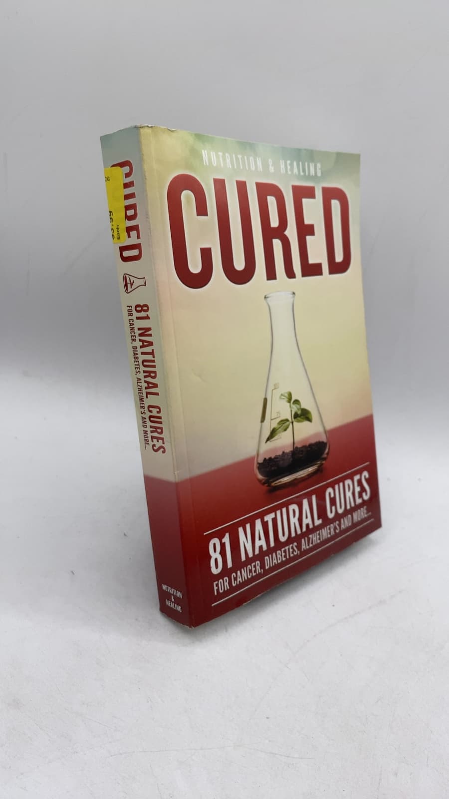CURED: 81 Natural Cures for Cancer, Diabetes, Alzheimer's and More...
