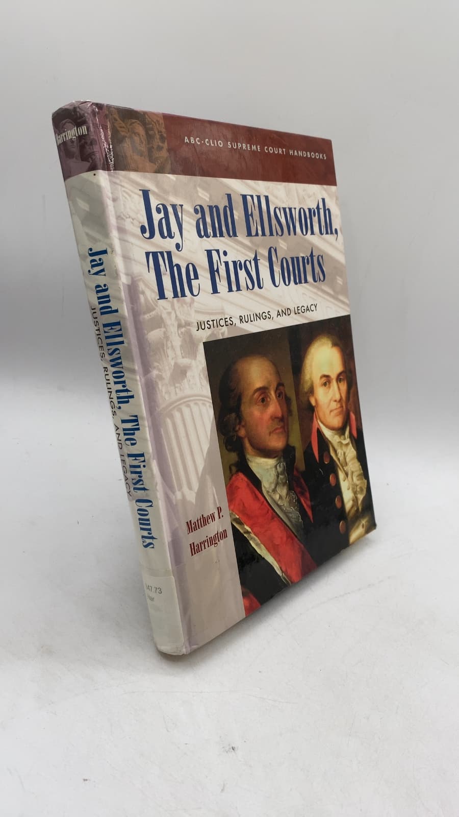 Jay and Ellsworth, The First Courts: Justices, Rulings, and Legacy
