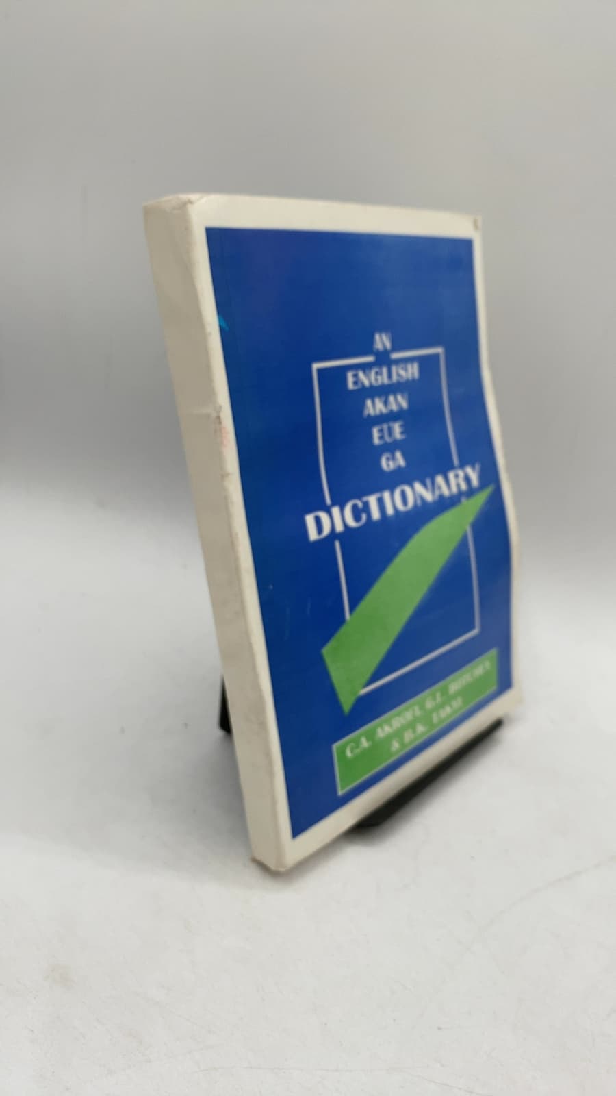 An English Akan-Eue-Ga Dictionary by C. A. Akrofi, G. L. Botchey & B. K. Takyi - front cover