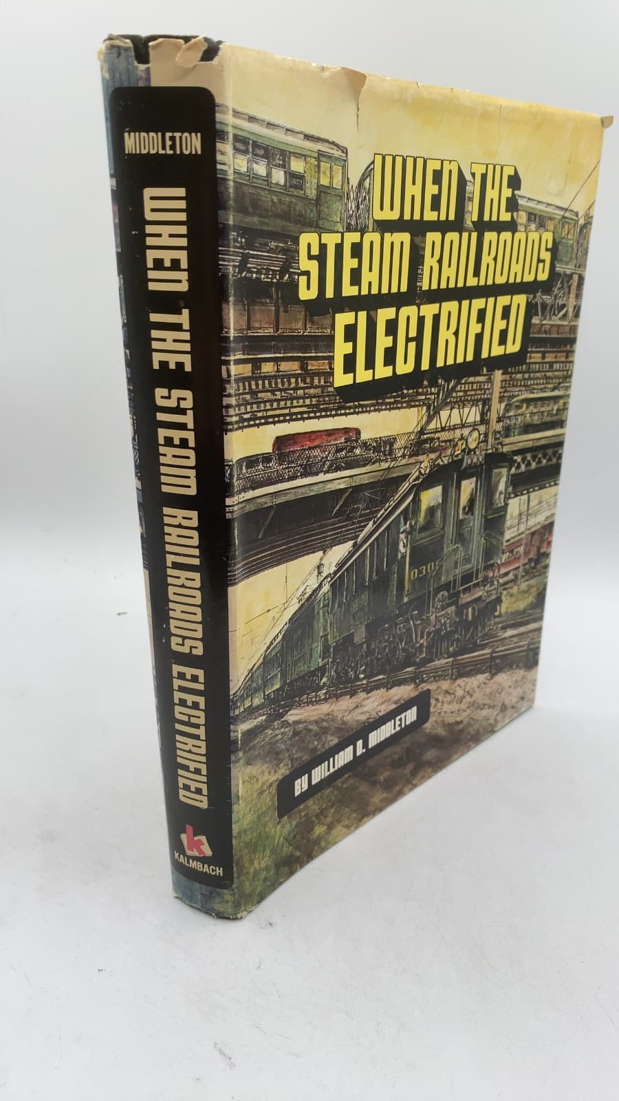 When the Steam Railroads Electrified by William D. Middleton - front cover