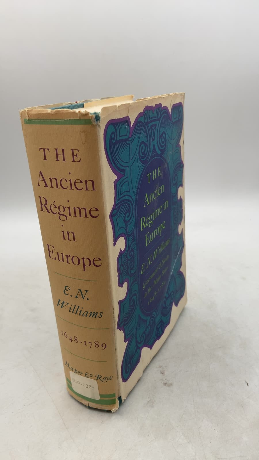 The Ancien Régime in Europe: Government and Society in the Major States 1648-1789 by E. N. Williams - front cover
