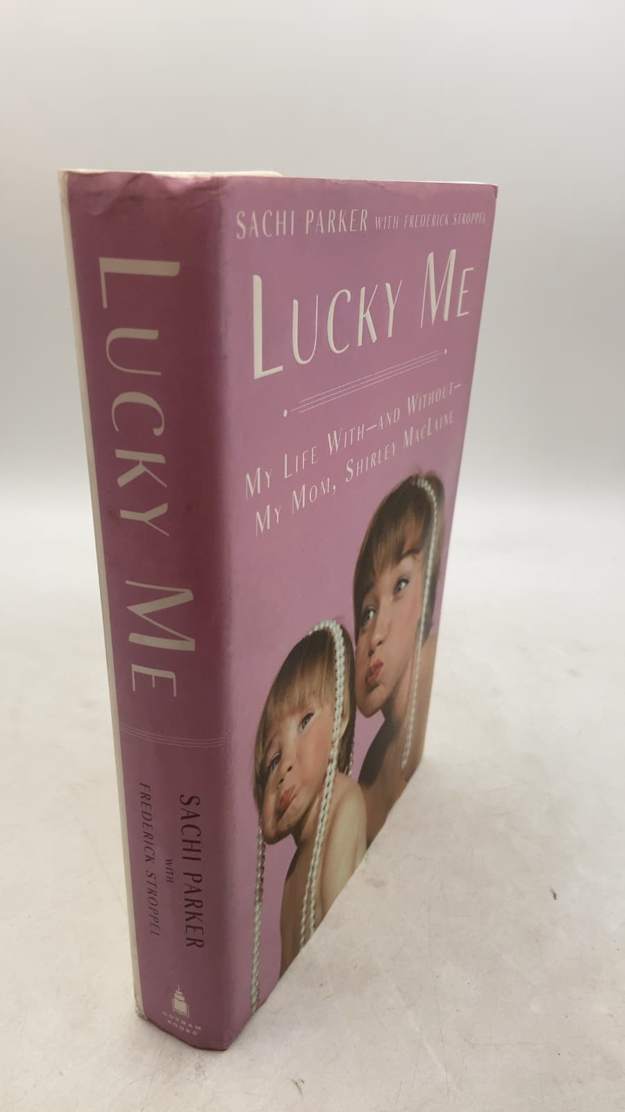 Lucky Me: My Life With—and Without—My Mom, Shirley MacLaine by Sachi Parker with Frederick Stroppel - front cover