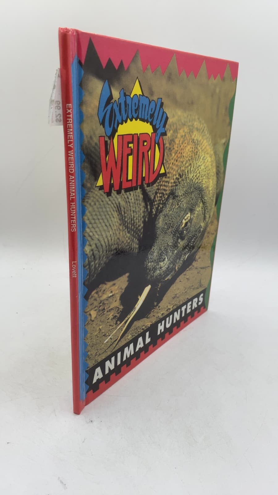 Extremely Weird Animal Hunters by Sarah Lovett - front cover