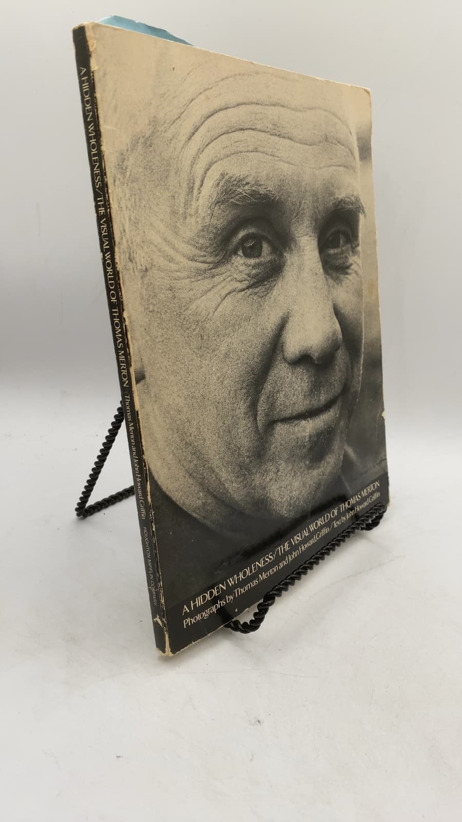 A Hidden Wholeness: The Visual World of Thomas Merton by Thomas Merton and John Howard Griffin - front cover