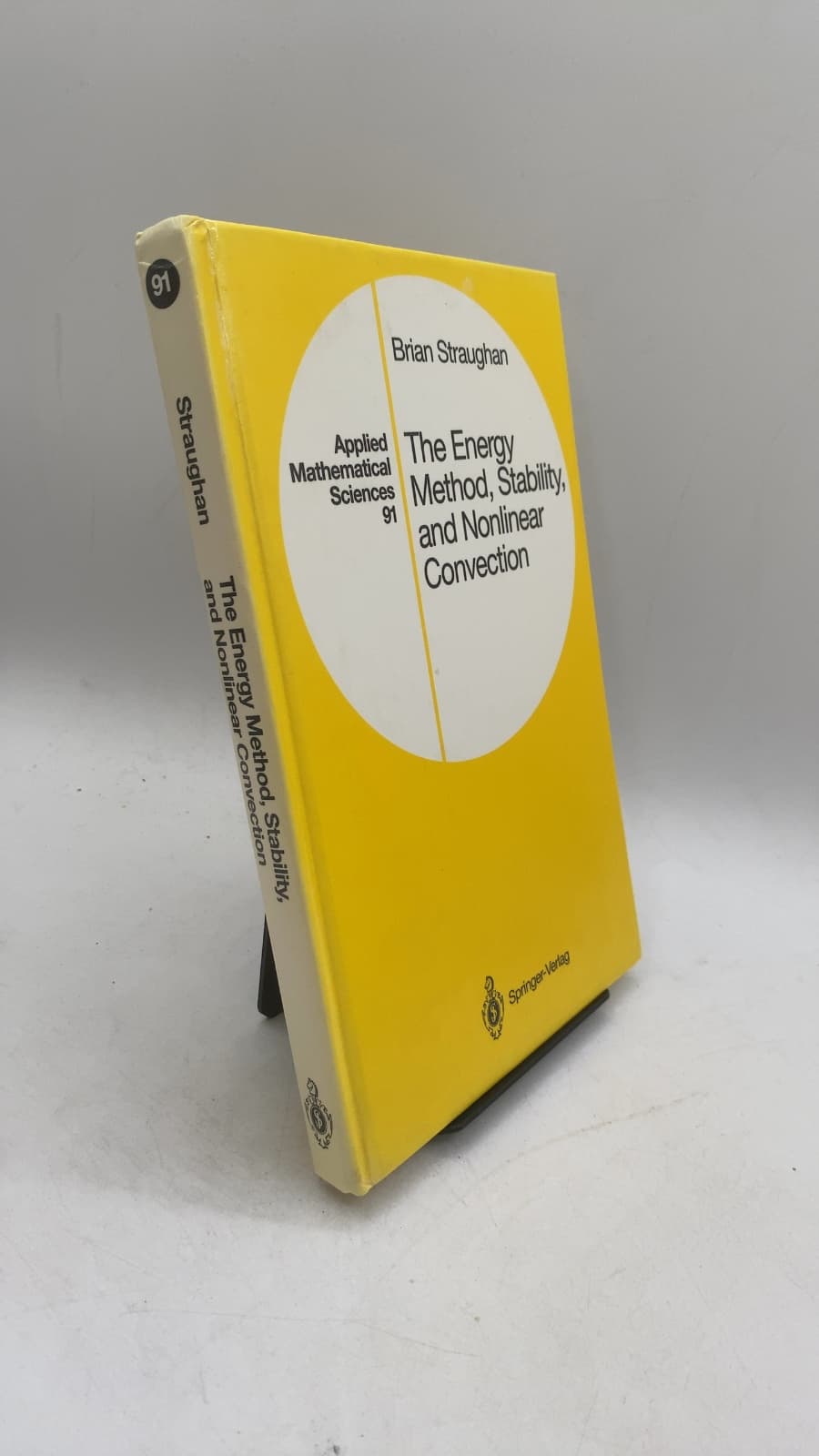 The Energy Method, Stability, and Nonlinear Convection by Brian Straughan - front cover
