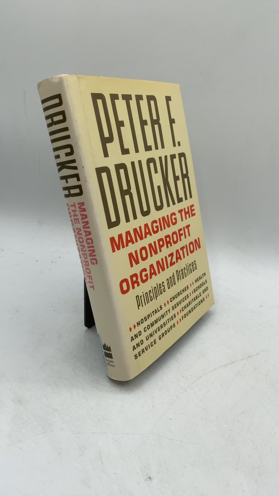 Managing the Non-Profit Organization: Practices and Principles