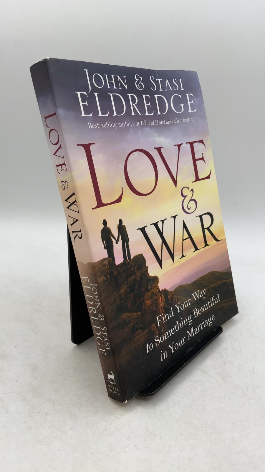 Love & War: Find Your Way to Something Beautiful in Your Marriage
