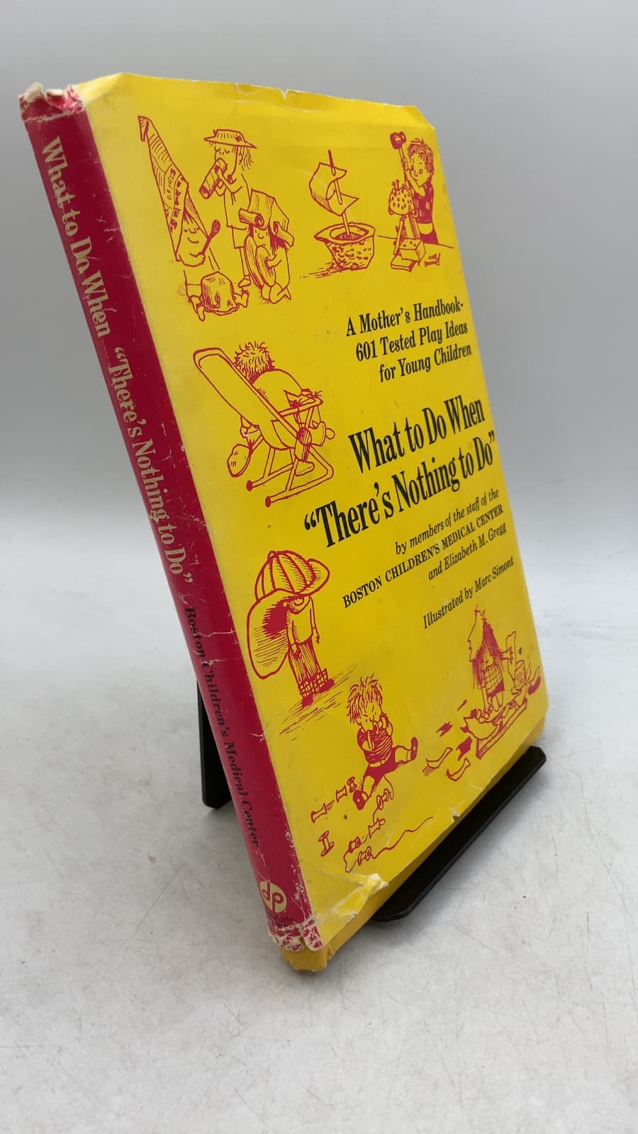 What to Do When "There's Nothing to Do" by Members of the Staff of The Boston Children's Medical Center and Elizabeth M. Gregg - front cover