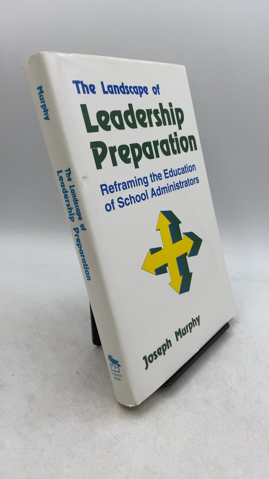 The Landscape of Leadership Preparation: Reframing the Education of School Administrators by Joseph Murphy - front cover