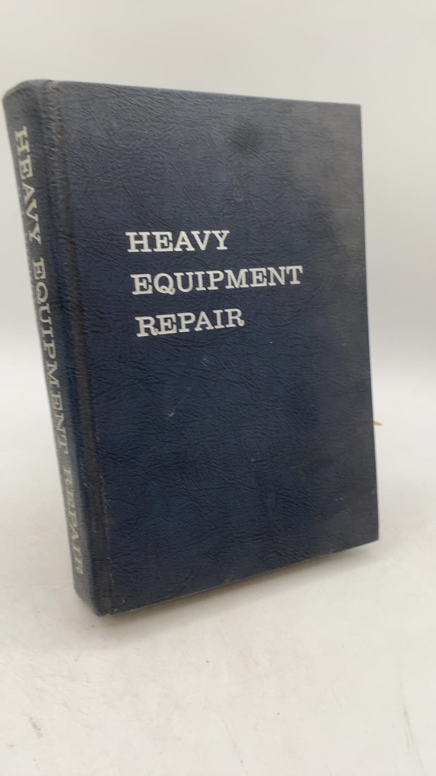 Heavy Equipment Repair by Herbert L. Nichols, Jr. - front cover
