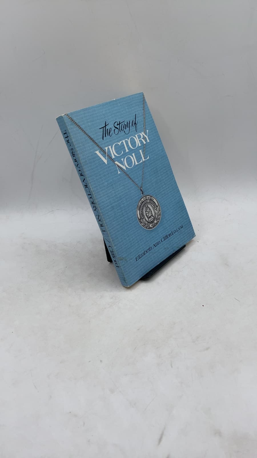 The Story of Victory Noll by Sister Elizabeth Ann Clifford, O.L.V.M. - front cover