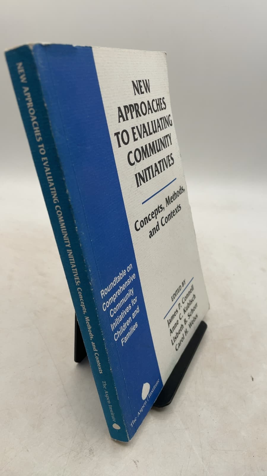 New Approaches to Evaluating Community Initiatives: Concepts, Methods, and Contexts by James P. Connell, Anne C. Kubisch, Lisbeth B. Schorr, Carol H. Weiss - front cover