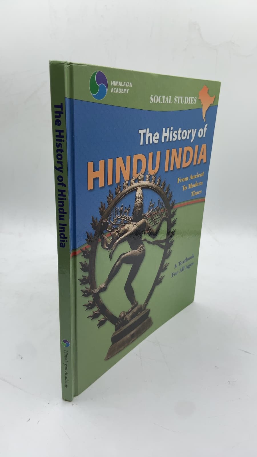The History of Hindu India: From Ancient to Modern Times by Editors of Hinduism Today Magazine, Dr. Shiva Bajpai - front cover
