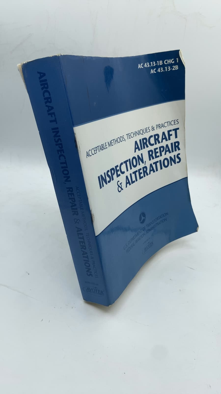 Aircraft Inspection, Repair & Alterations: Acceptable Methods, Techniques & Practices by U.S. Department of Transportation, Federal Aviation Administration - front cover