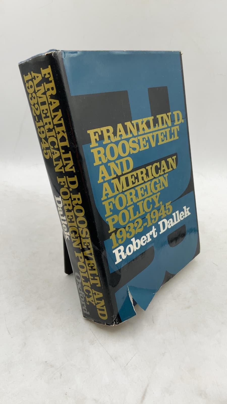 Franklin D. Roosevelt and American Foreign Policy, 1932-1945