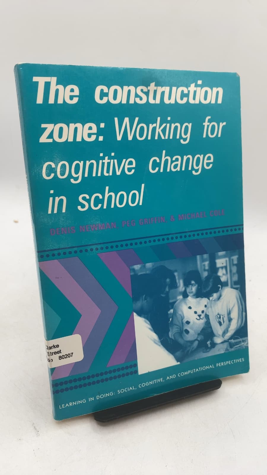 The construction zone: Working for cognitive change in school