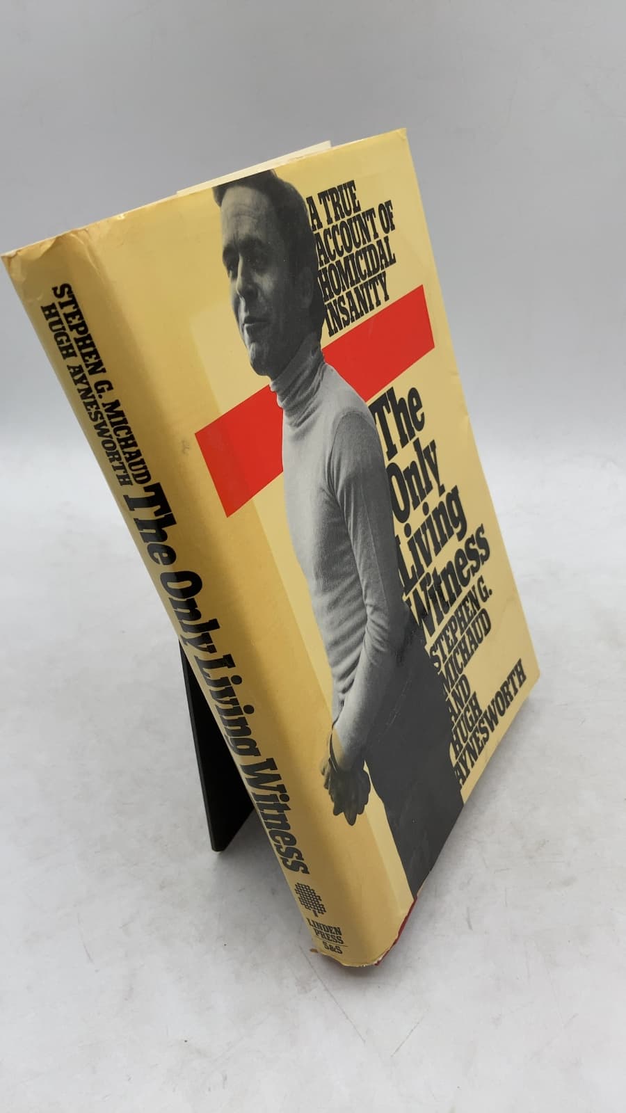 The Only Living Witness by Stephen G. Michaud and Hugh Aynesworth - front cover
