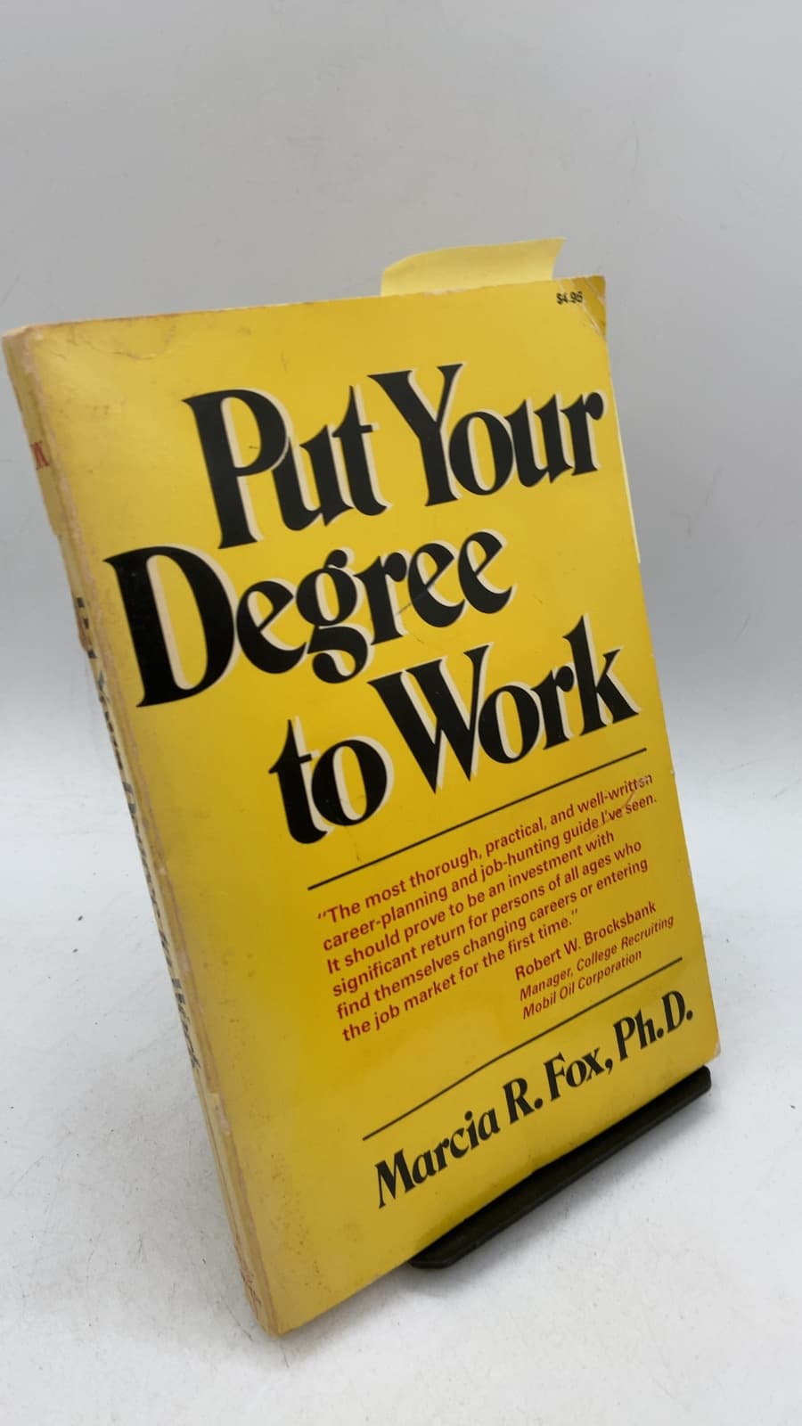 Put Your Degree to Work: A Career-Planning and Job-Hunting Guide for the New Professional by Marcia R. Fox, Ph.D. - front cover