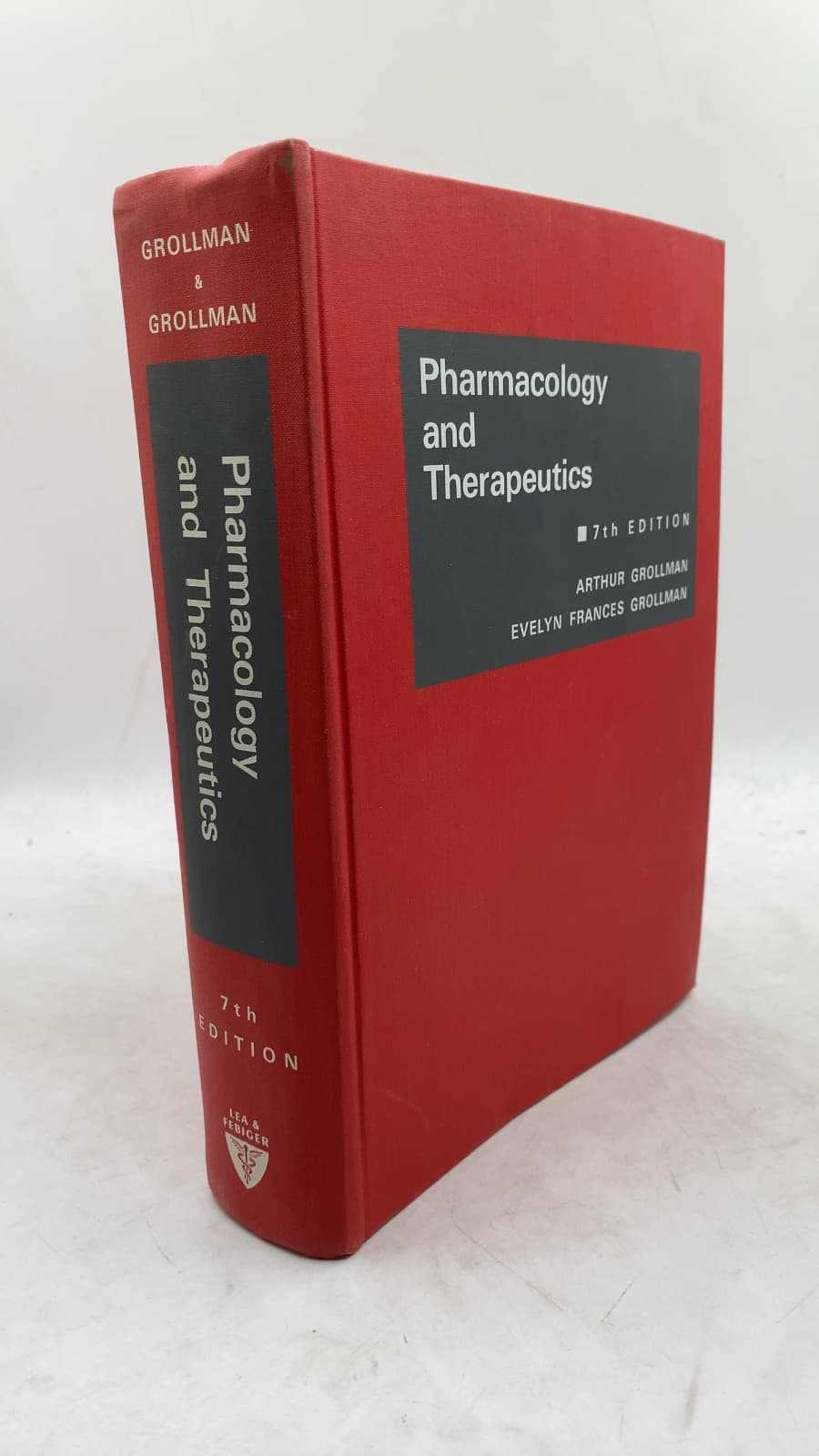 Pharmacology and Therapeutics by Arthur Grollman and Evelyn Frances Grollman - front cover