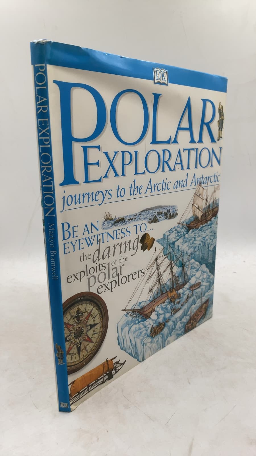 Polar Exploration: Journeys to the Arctic and Antarctic by Martyn Bramwell - front cover