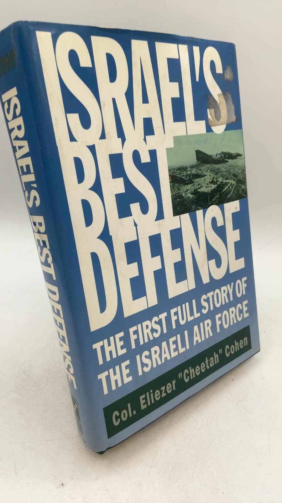 Israel's Best Defense: The First Full Story of the Israeli Air Force by Col. Eliezer "Cheetah" Cohen - front cover