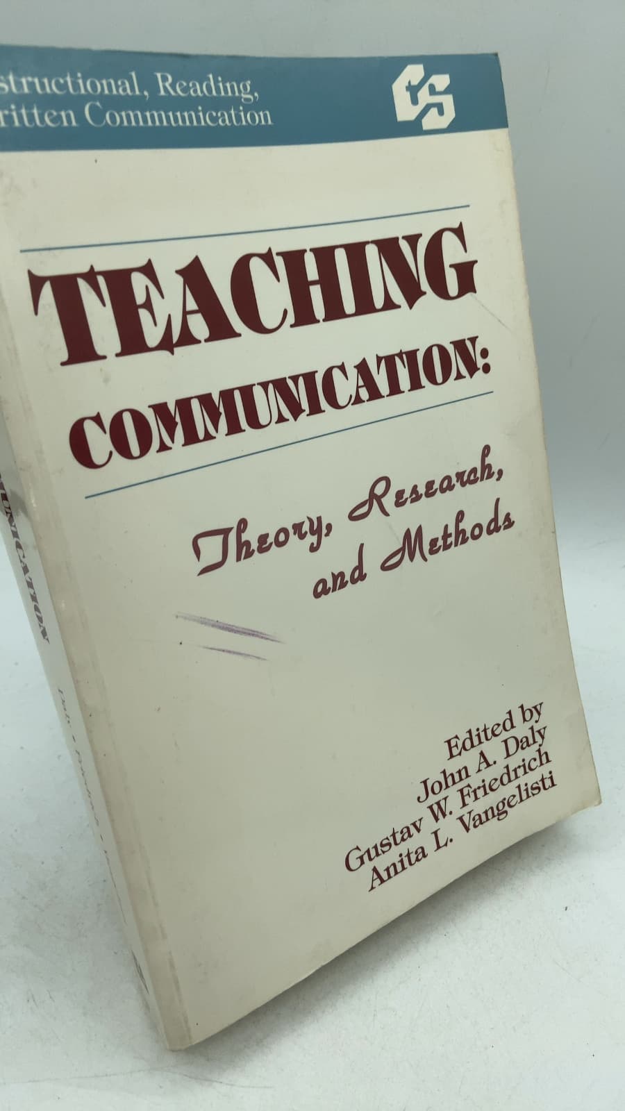 Teaching Communication: Theory, Research, and Methods by John A. Daly, Gustav W. Friedrich, Anita L. Vangelisti - front cover