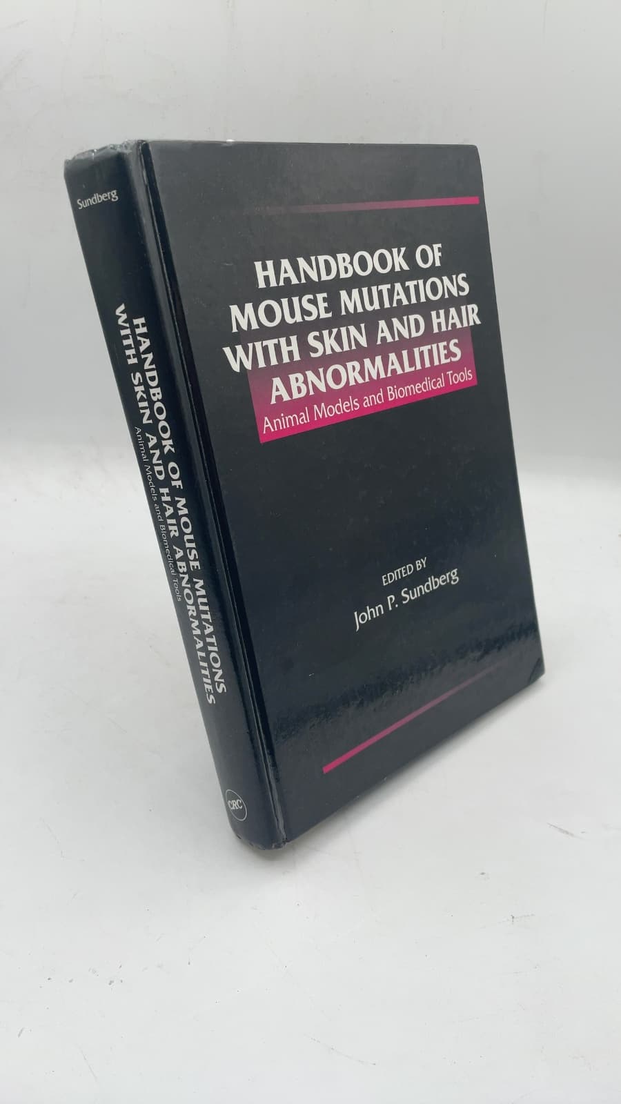 Handbook of Mouse Mutations with Skin and Hair Abnormalities: Animal Models and Biomedical Tools by John P. Sundberg - front cover