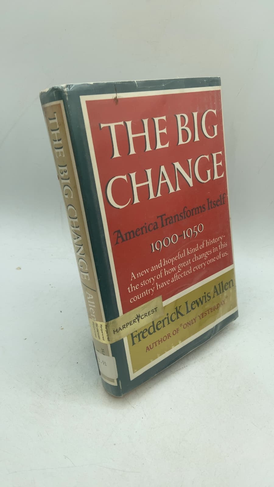 The Big Change: America Transforms Itself 1900-1950
