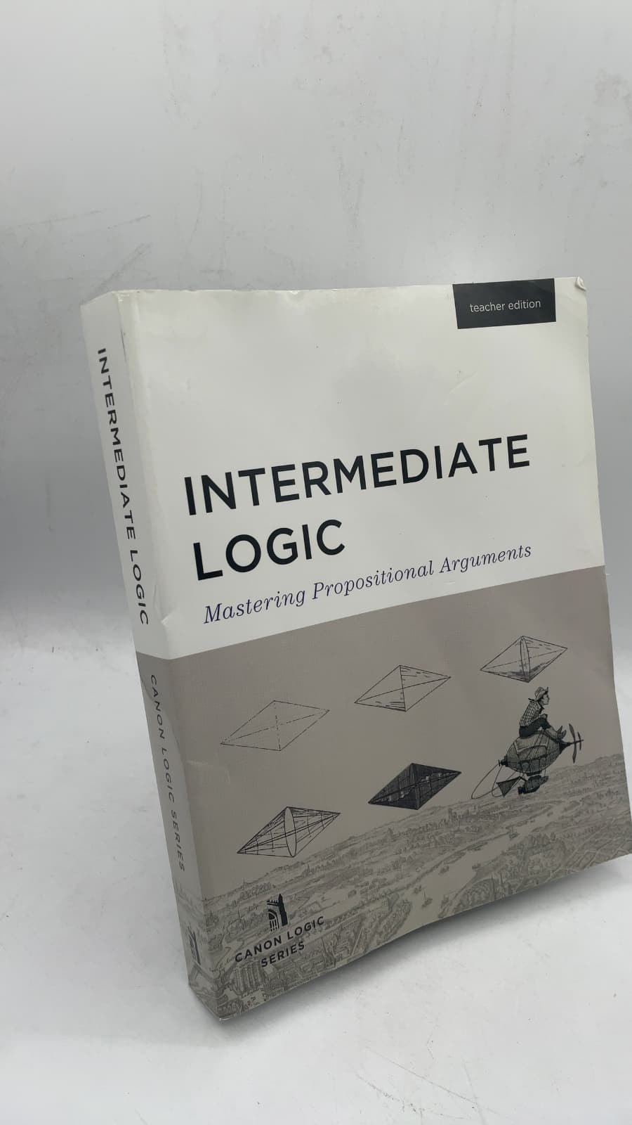 Intermediate Logic: Mastering Propositional Arguments - front cover